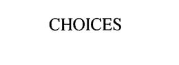 CHOICES trademark