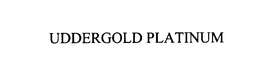 UDDERGOLD PLATINUM trademark