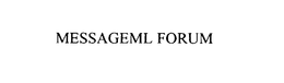 MESSAGEML FORUM trademark
