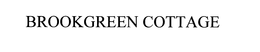 BROOKGREEN COTTAGE trademark