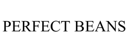 PERFECT BEANS trademark