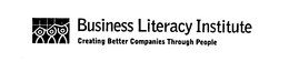 BUSINESS LITERACY INSTITUTE CREATING BETTER COMPANIES THROUGH PEOPLE trademark