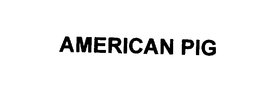 AMERICAN PIG trademark