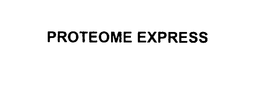 PROTEOME EXPRESS trademark