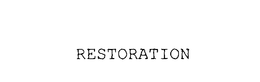 RESTORATION trademark