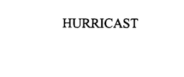 HURRICAST trademark