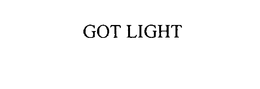 GOT LIGHT trademark