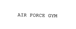 AIR FORCE GYM trademark