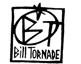 BILL TORNADE BT trademark