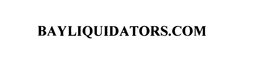 BAYLIQUIDATORS.COM trademark