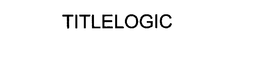 TITLELOGIC trademark