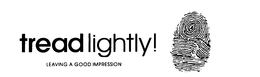 TREAD LIGHTLY! LEAVING A GOOD IMPRESSION trademark