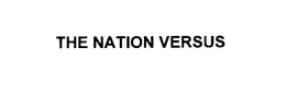 THE NATION VERSUS trademark