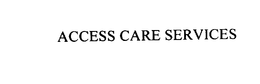 ACCESS CARE SERVICES trademark