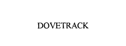 DOVETRACK trademark