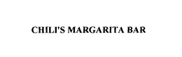 CHILI'S MARGARITA BAR trademark