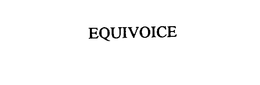 EQUIVOICE trademark