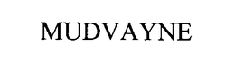 MUDVAYNE trademark