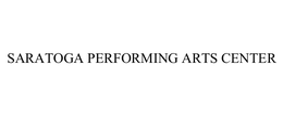 SARATOGA PERFORMING ARTS CENTER trademark