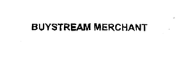 BUYSTREAM MERCHANT trademark
