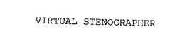 VIRTUAL STENOGRAPHER trademark