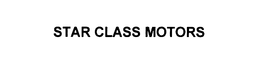 STAR CLASS MOTORS trademark
