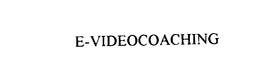 E-VIDEOCOACHING trademark