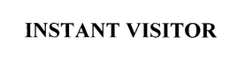 INSTANT VISITOR trademark