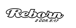 REBORN 2 COR.5:17 trademark