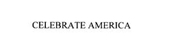 CELEBRATE AMERICA trademark