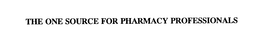 THE ONE SOURCE FOR PHARMACY PROFESSIONALS trademark
