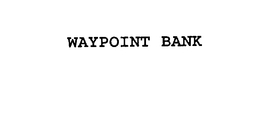 WAYPOINT BANK trademark