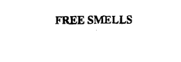 FREE SMELLS trademark