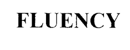 FLUENCY trademark