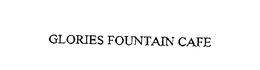 GLORIES FOUNTAIN CAFE trademark