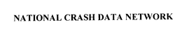 NATIONAL CRASH DATA NETWORK trademark