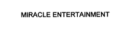 MIRACLE ENTERTAINMENT trademark