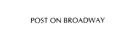 POST ON BROADWAY trademark