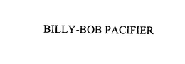 BILLY-BOB PACIFIER trademark