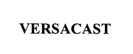 VERSACAST trademark