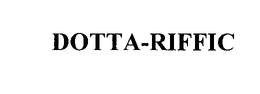 DOTTA-RIFFIC trademark