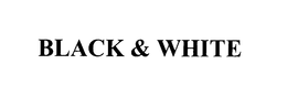 BLACK & WHITE trademark