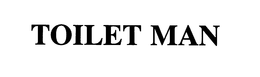TOILET MAN trademark