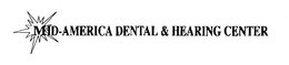 MID-AMERICA DENTAL & HEARING CENTER trademark