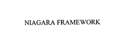 NIAGARA FRAMEWORK trademark
