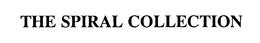 THE SPIRAL COLLECTION trademark