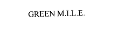 GREEN M.I.L.E. trademark