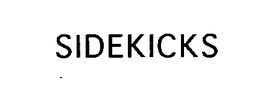 SIDEKICKS trademark