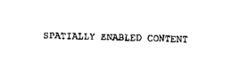 SPATIALLY ENABLED CONTENT trademark