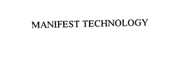 MANIFEST TECHNOLOGY trademark